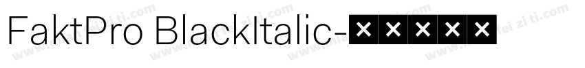 FaktPro BlackItalic字体转换